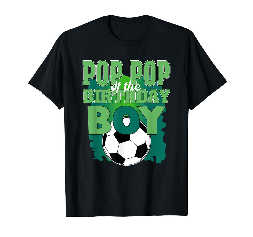 Pop Pop Birthday Soccer Group T-Shirt - Casual Everyday Wear for Adults