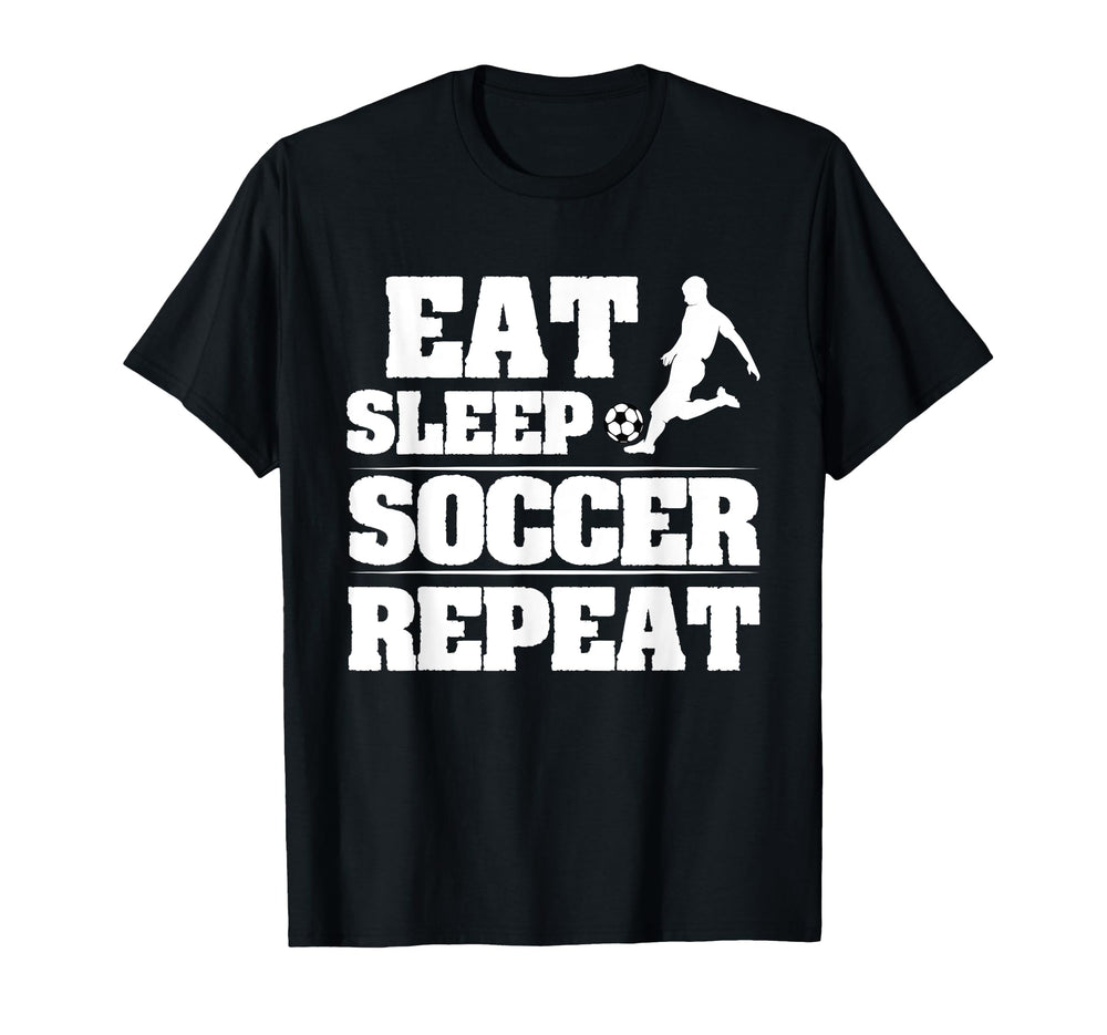 Eat Sleep Soccer Repeat Funny Soccer Soccer T-Shirt - Graphic Print Unisex