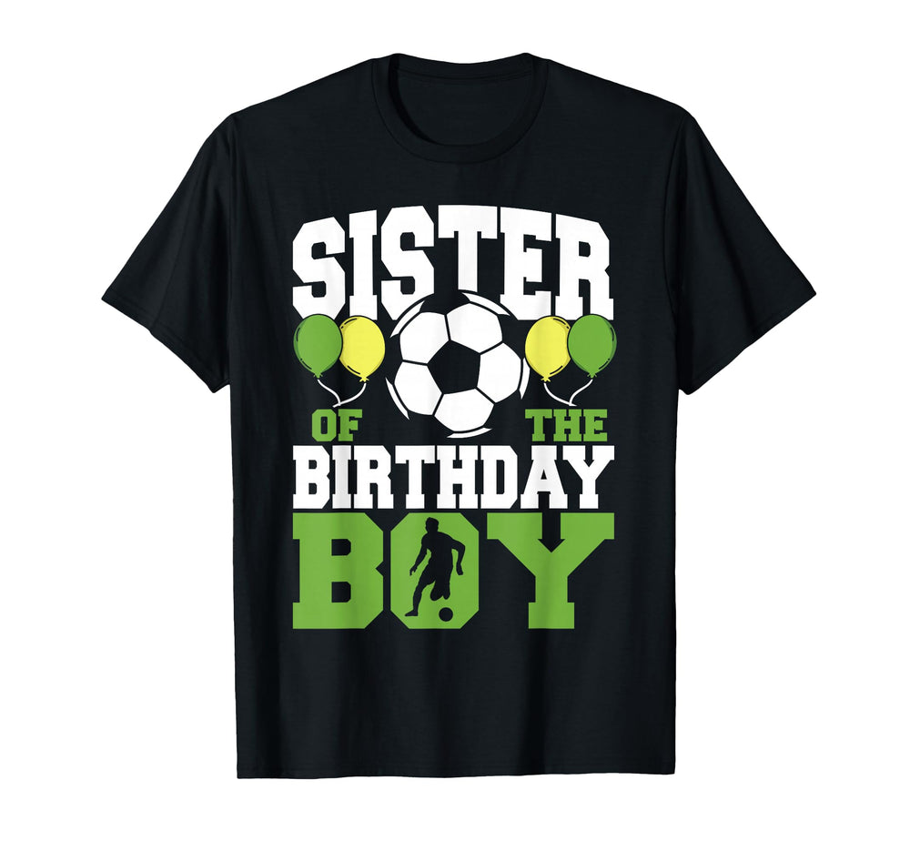 Sister Birthday Family Matching Soccer T-Shirt - Trendy Graphic Unisex