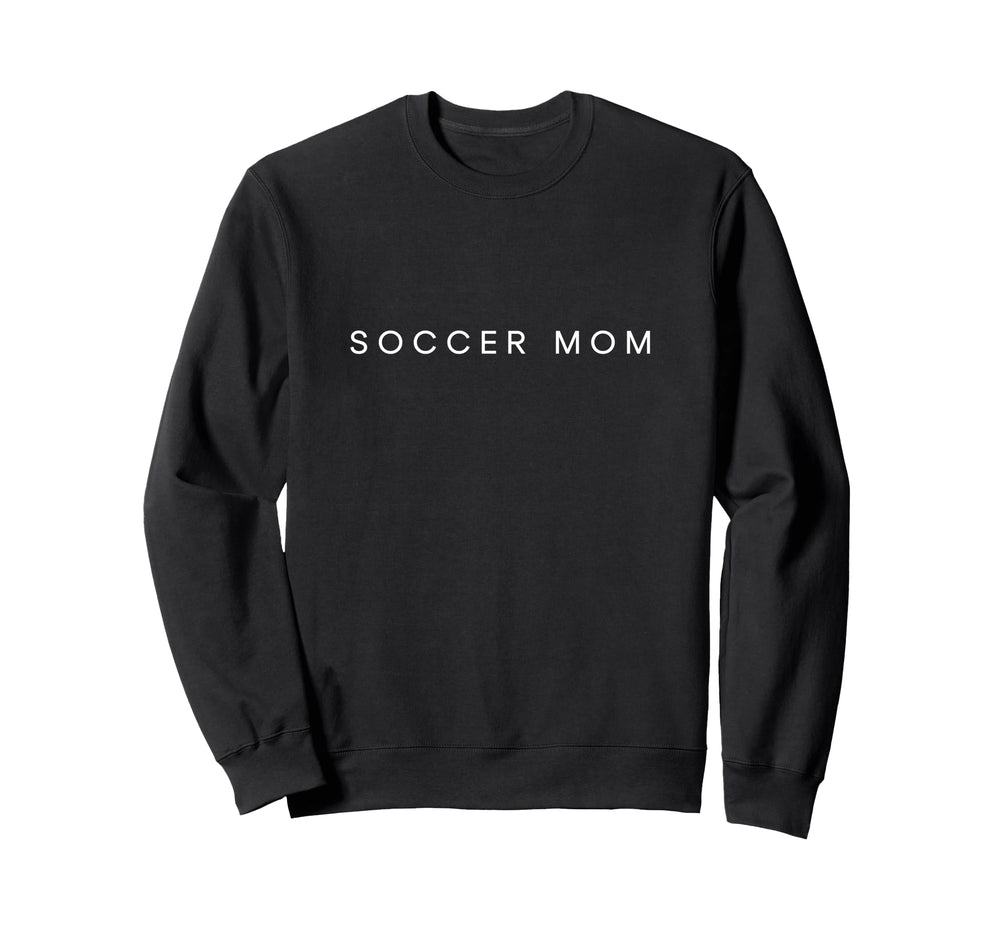 Soccer Mom Funny Minimalist Text Sweatshirt - Minimalist Print for Adults