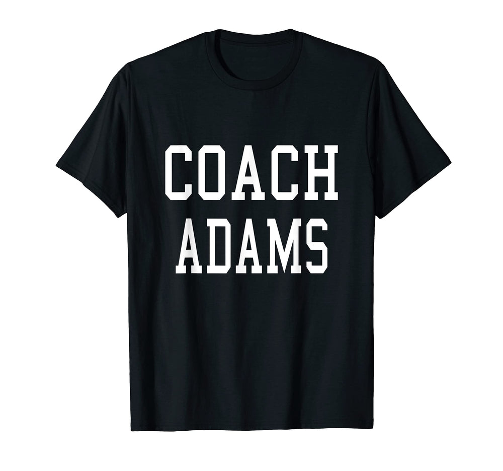 Coach Adams Custom Football Soccer T-Shirt - Novelty Apparel Men Women