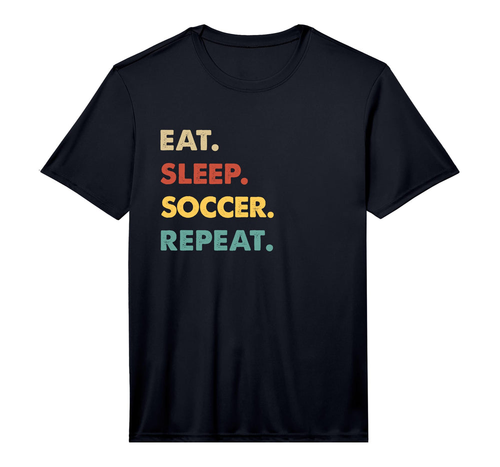 Eat Sleep Soccer Repeat Funny T-Shirt - Casual Everyday Wear for Adults
