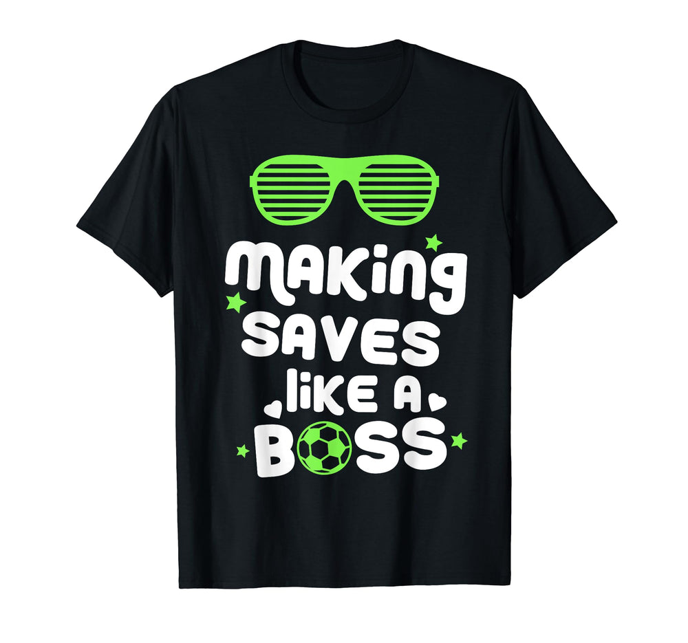 Soccer Goalkeeper Teen Like Boss T-Shirt - Custom Art Print Men Women