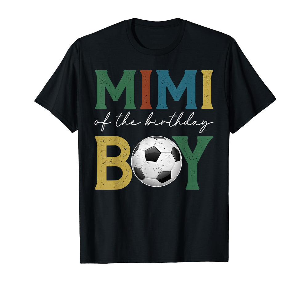 Soccer Mimi Birthday Family T-Shirt - Casual Everyday Wear Men Women