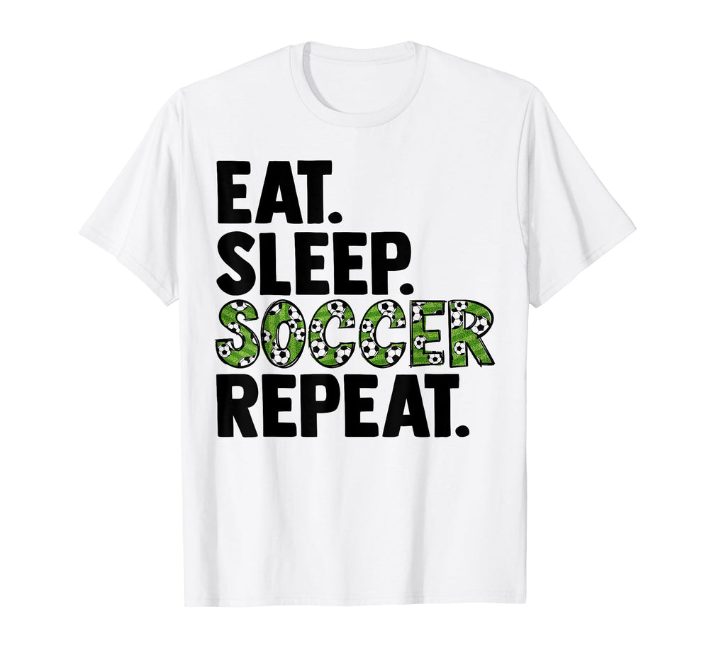 Eat Sleep Soccer Repeat T-Shirt - Fun Novelty Design for Adults