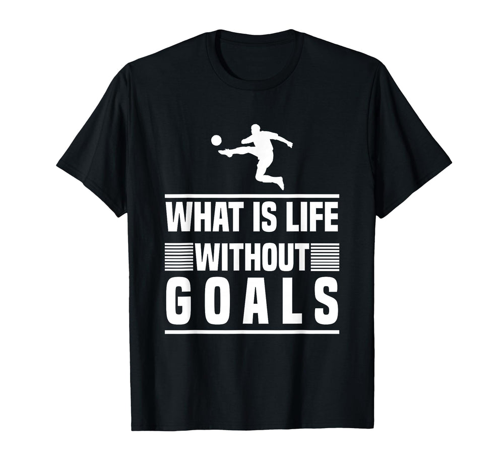 Football Gifts What Is Life Without T-Shirt - Novelty Apparel Men Women