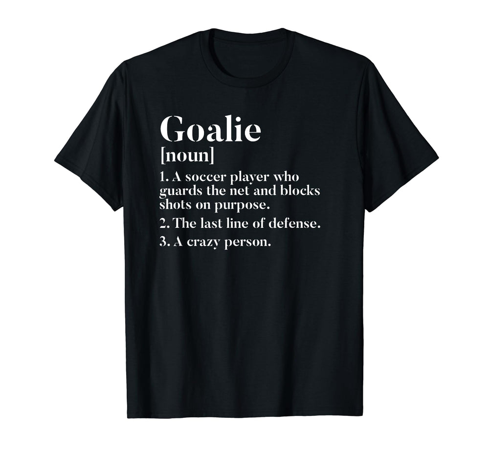 Funny Soccer Goalkeeper Goalie T-Shirt - Trendy Graphic for Adults