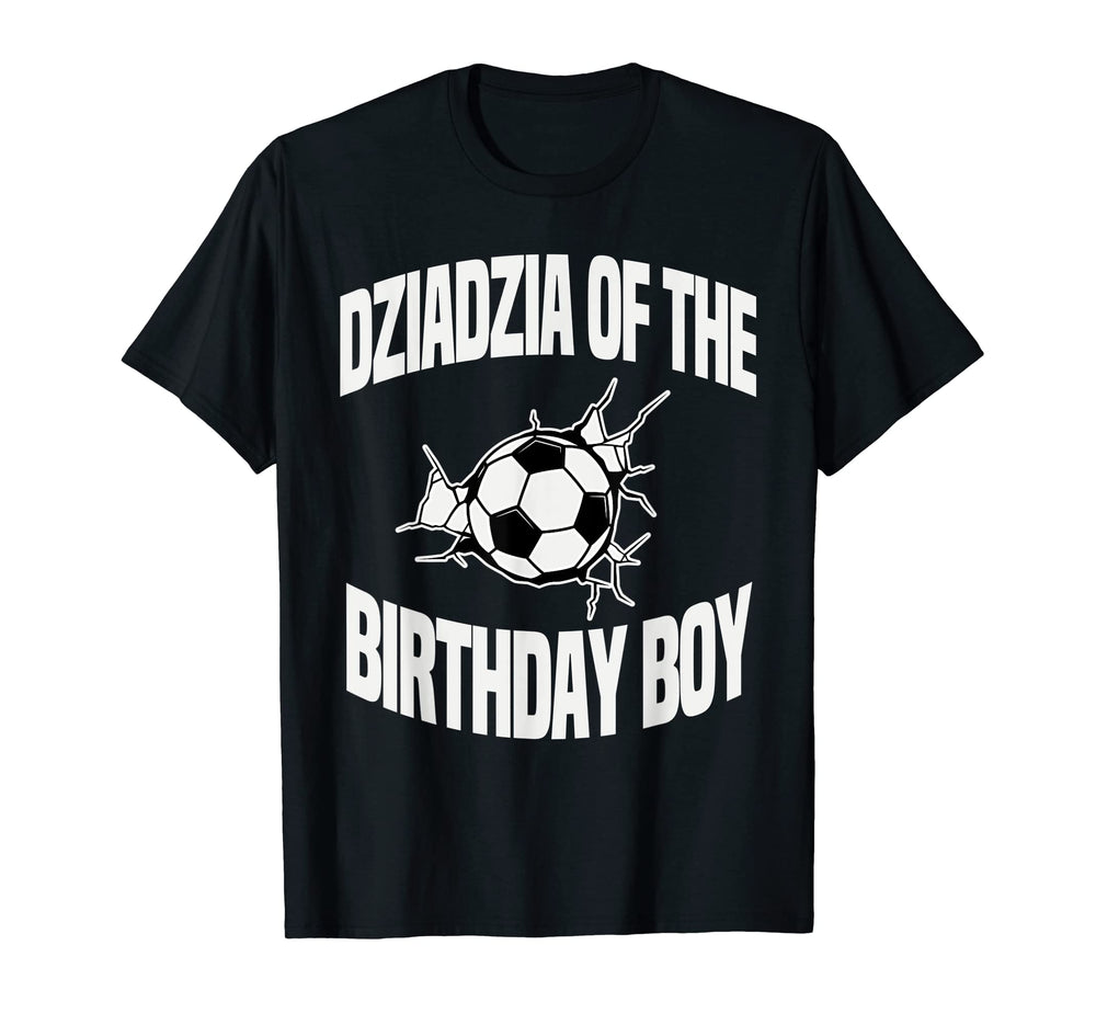Dziadzia Birthday Soccer Team Bday T-Shirt - Graphic Print for Adults