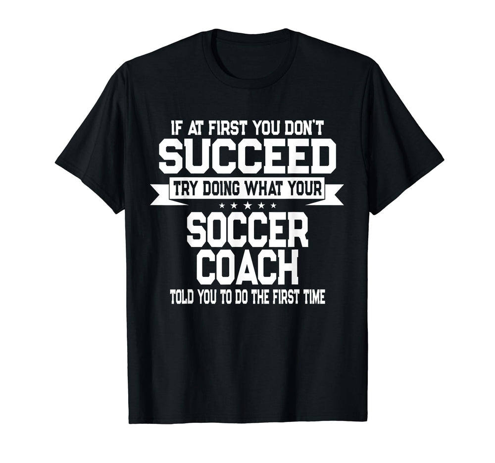 Funny Soccer Sport Coach Player Or Team T-Shirt - Trendy Graphic Unisex