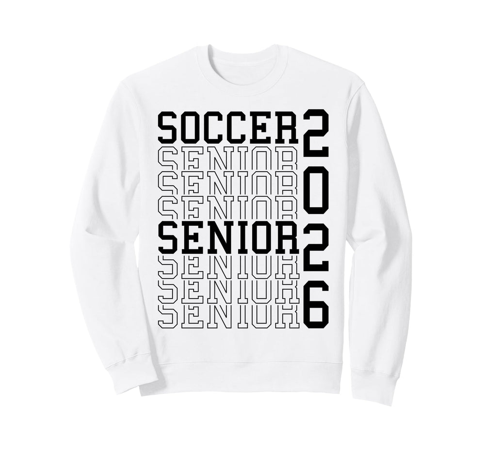 Soccer Senior Night Soccer Senior 2026 Sweatshirt - Trendy Graphic Unisex