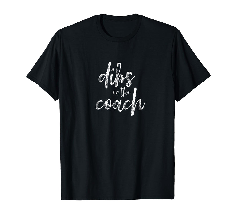 Dibs Coach T-Shirt - Aesthetic Graphic for Adults