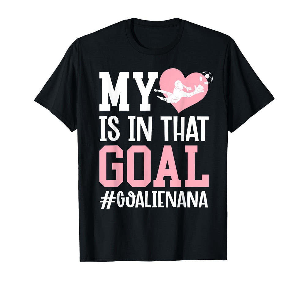 Proud Soccer Goalie Nana Soccer T-Shirt - Fun Novelty Design Men Women