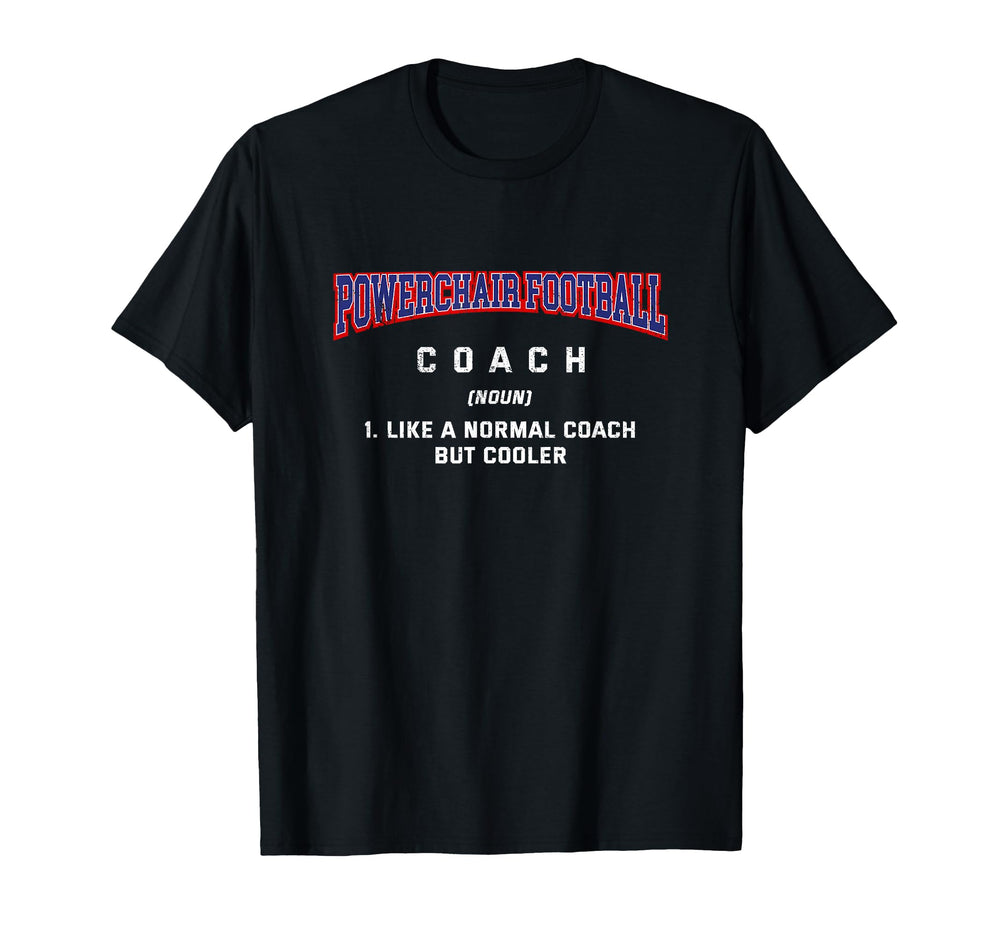 Powerchair Football Coach Definition T-Shirt - Minimalist Print Men Women