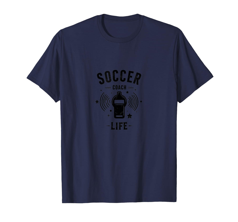 Soccer Coach Life Whistle Blowing T-Shirt - Trendy Graphic for Adults