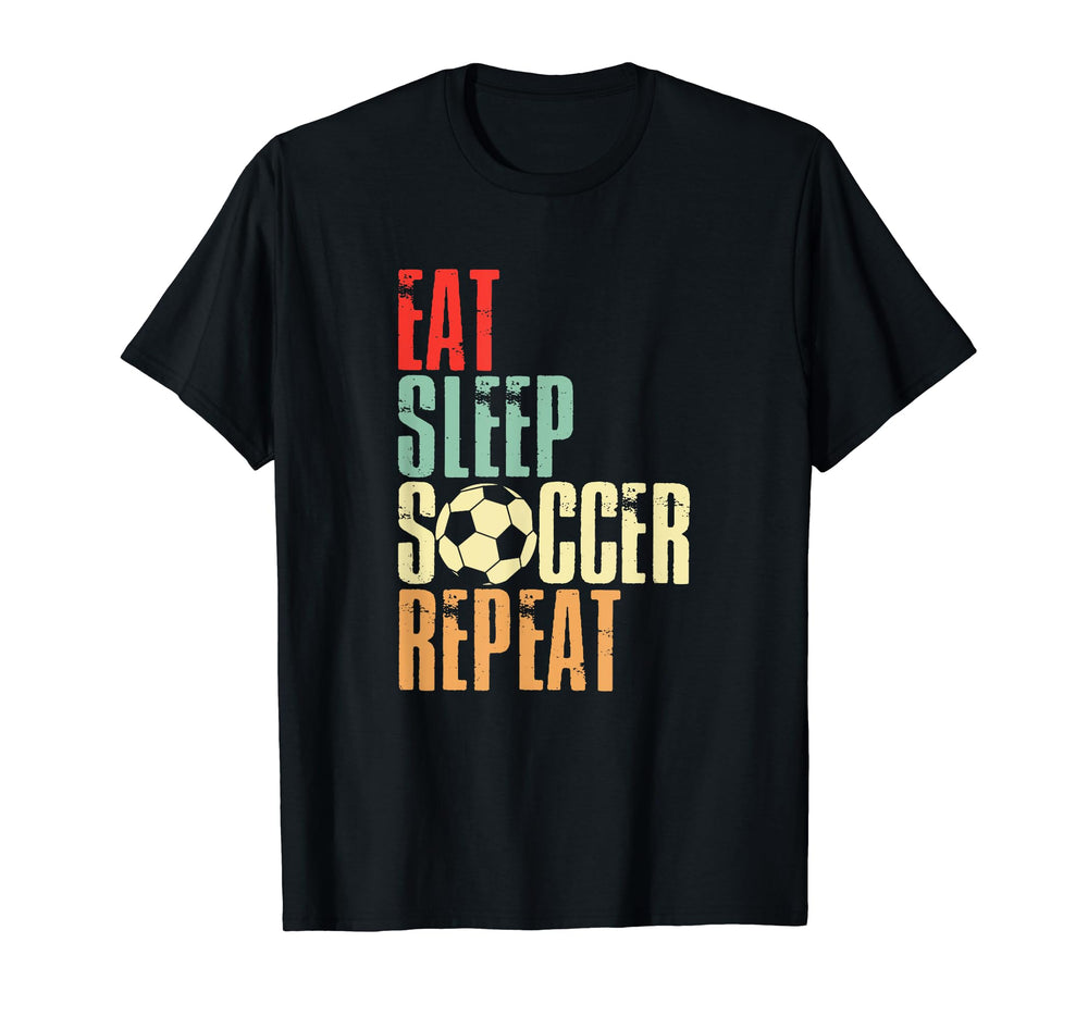 Eat Sleep Soccer Repeat Colored T-Shirt - Streetwear Style Men Women