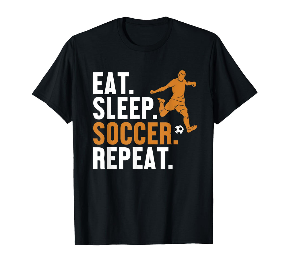 Eat Sleep Soccer Repeat Futbol Fu Ball Goal T-Shirt - Graphic Print Unisex
