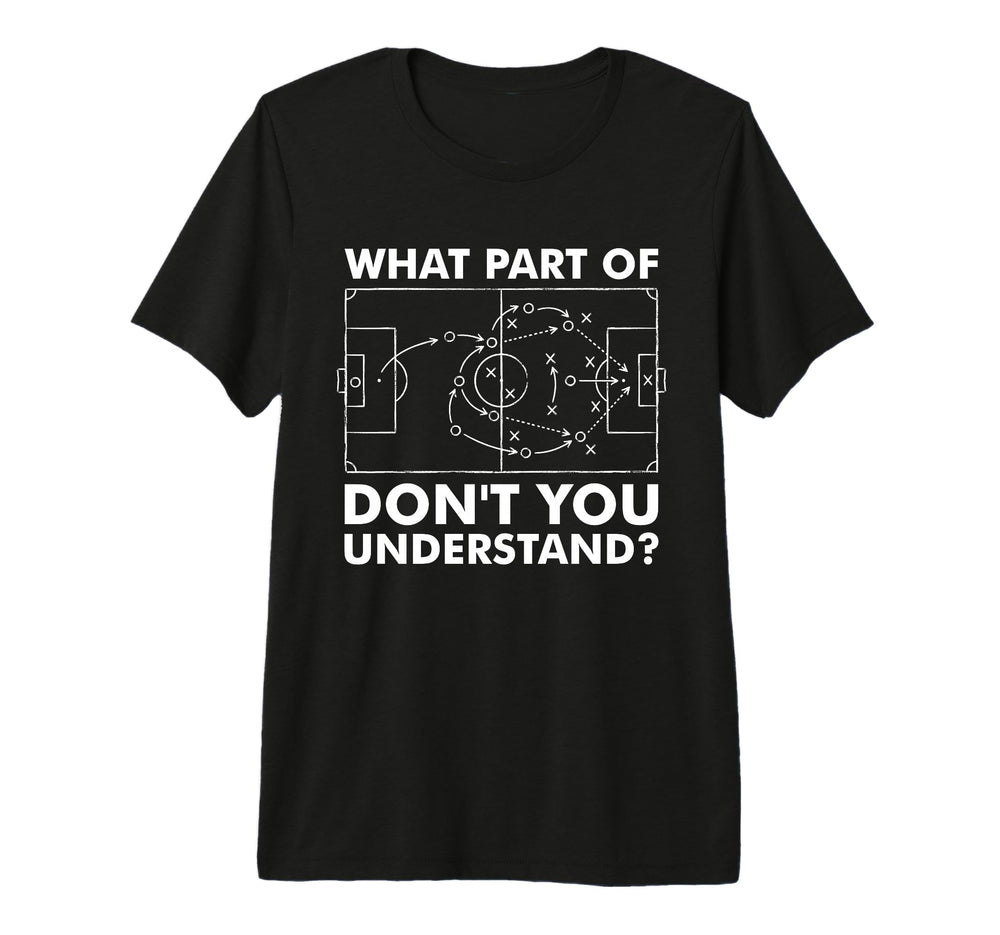 What Part Dont You Understand Funny T-Shirt - Custom Art Print Unisex