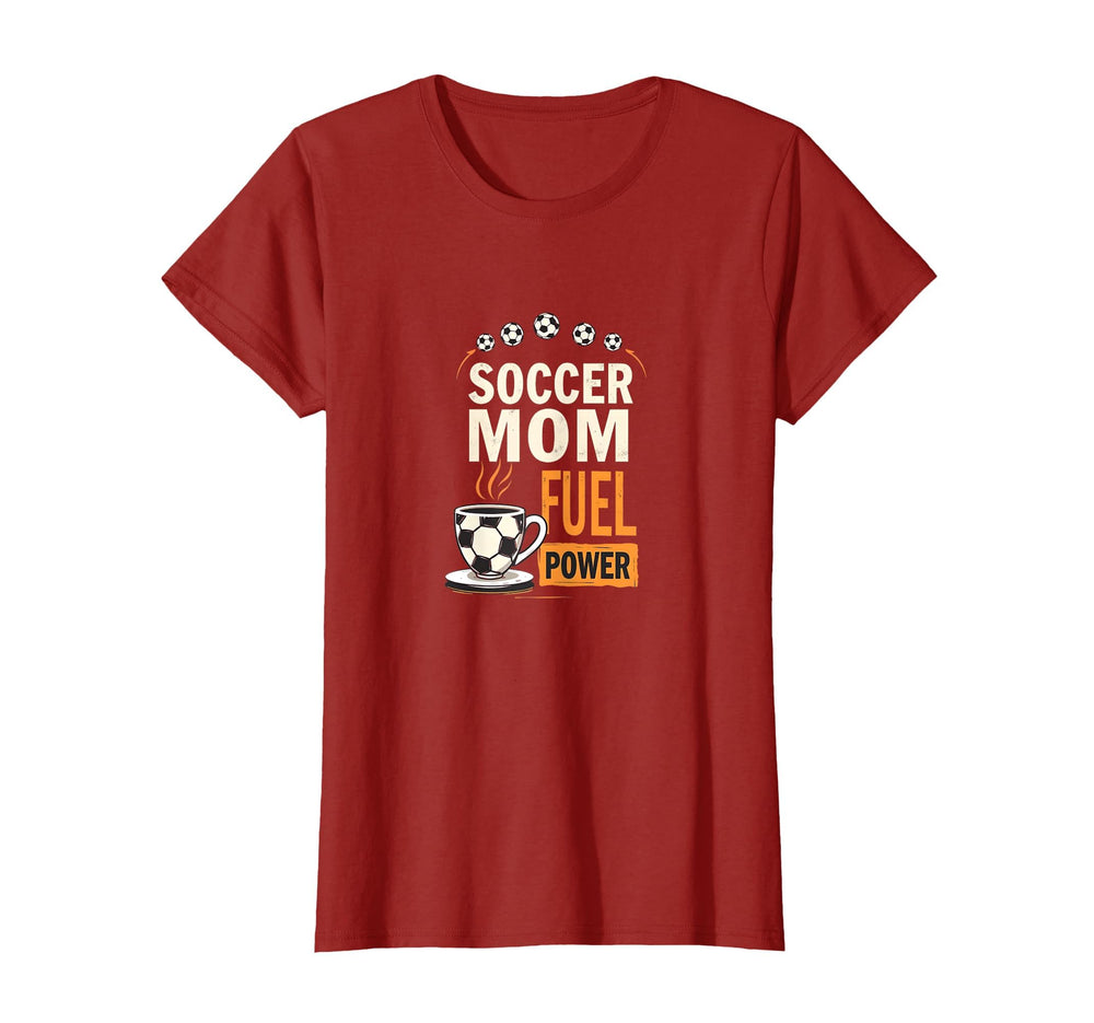 Soccer Mom Fuel Power Motivational T-Shirt - Trendy Graphic Unisex