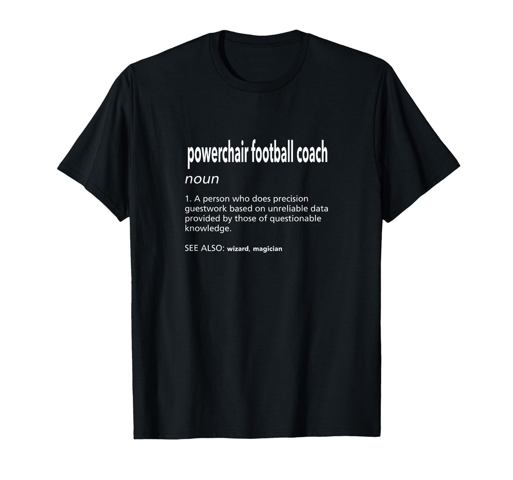 Powerchair Football Coach Definition T-Shirt - Streetwear Style for Adults
