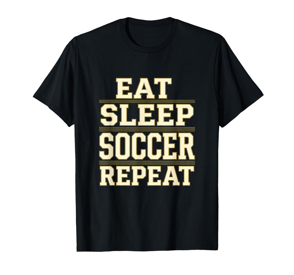 Eat Sleep Soccer Repeat Soccer T-Shirt - Aesthetic Graphic Men Women