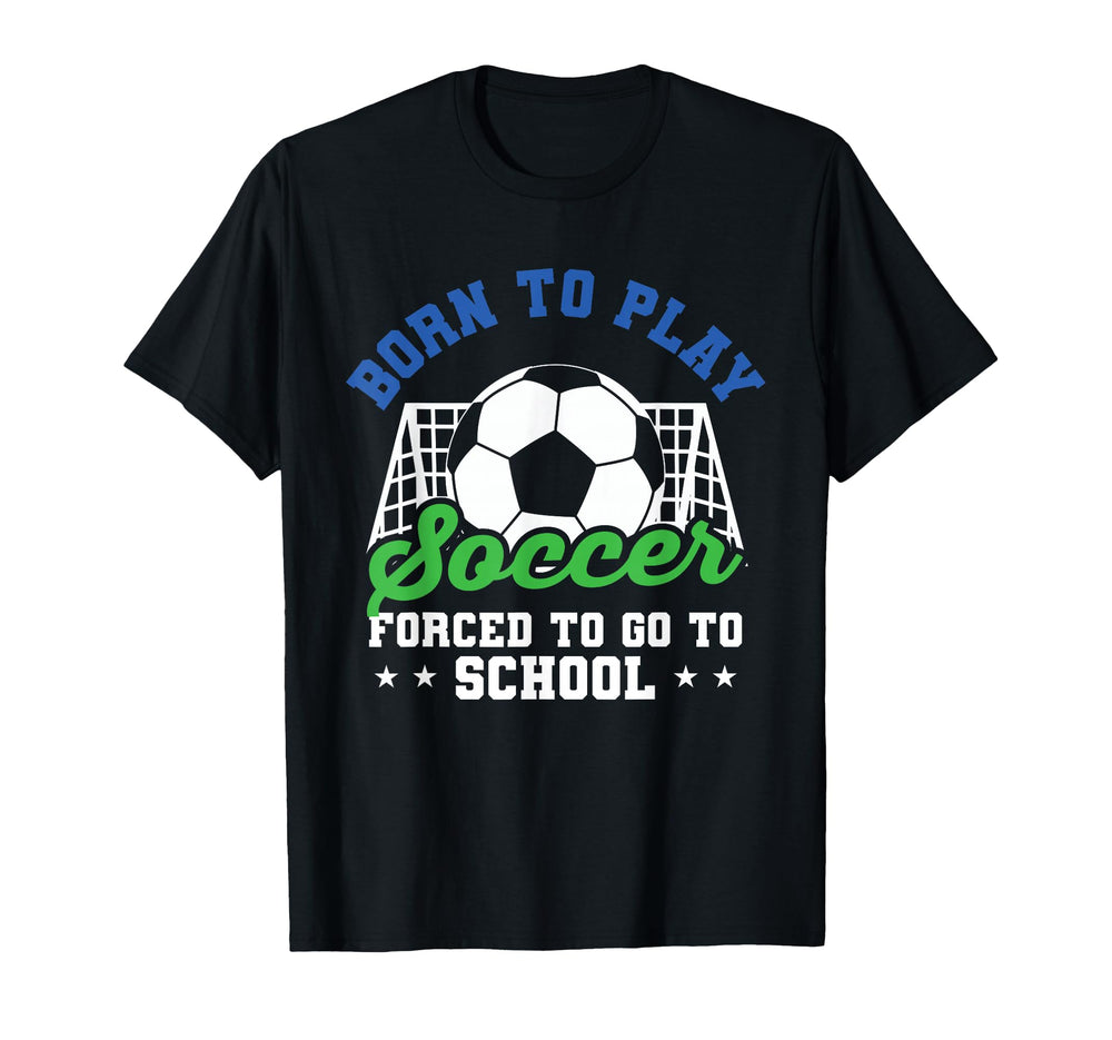 Goalie Funny Soccer Born To Play T-Shirt - Aesthetic Graphic Men Women