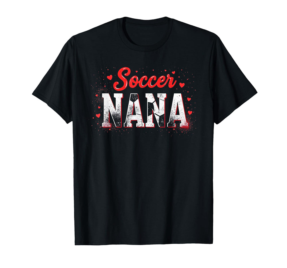Proud Soccer Nana Funny Grandma T-Shirt - Aesthetic Graphic for Adults