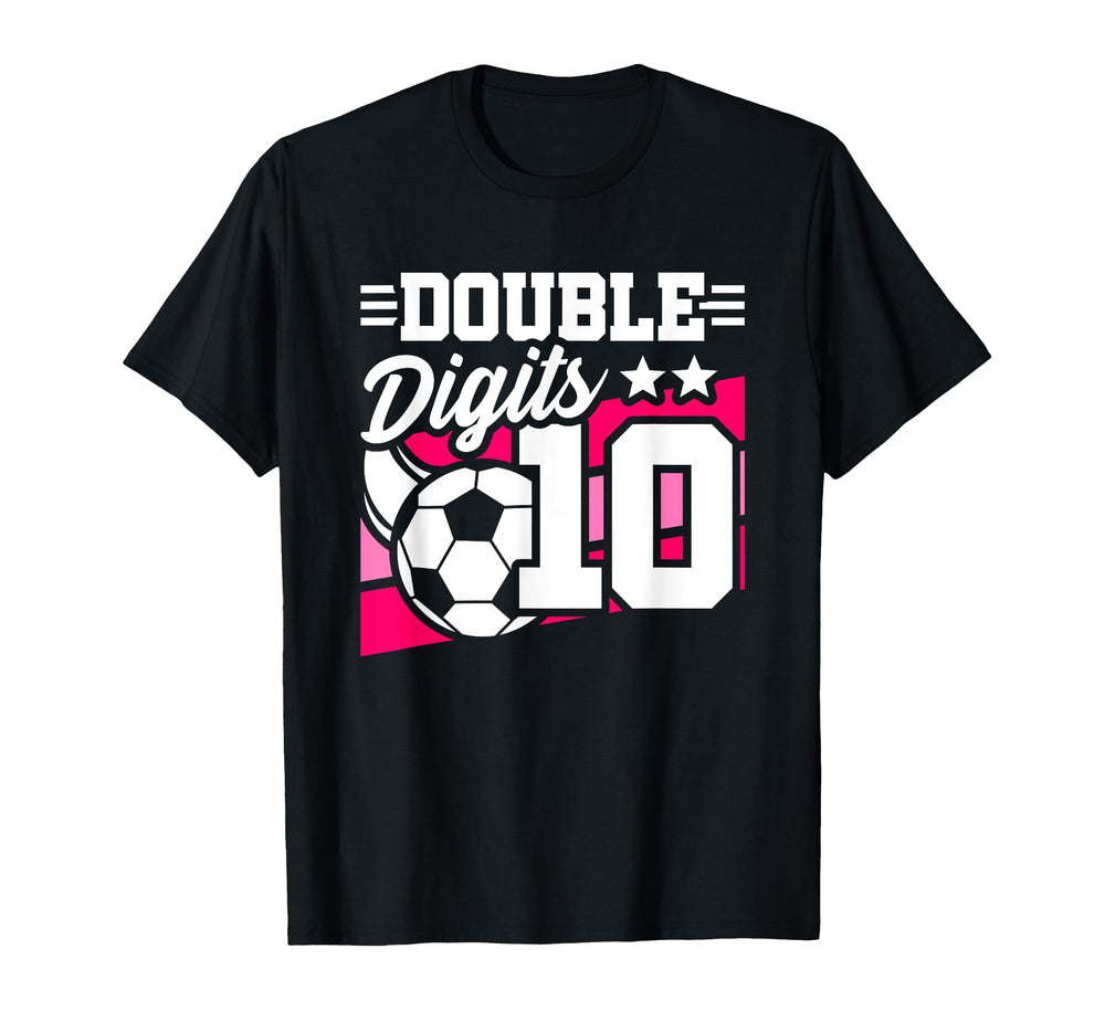 Soccer Birthday 10 Year Old Double Digits T-Shirt - Trendy Graphic Unisex