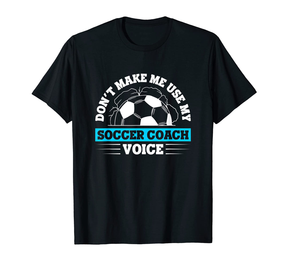 Coaching Soccer Dad Coach Soccer Coach T-Shirt - Streetwear Style Unisex