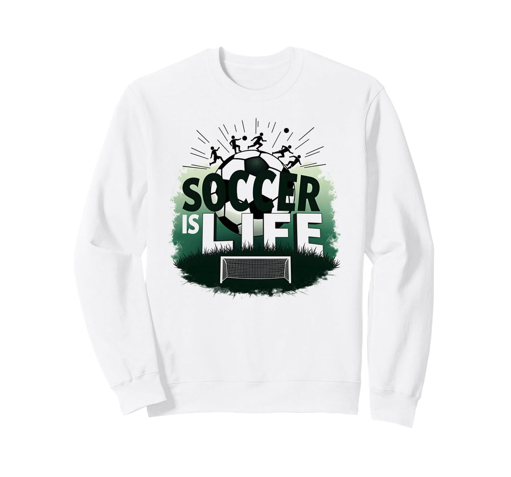 Soccer Is Life Inspiring Football Sweatshirt - Minimalist Print for Adults