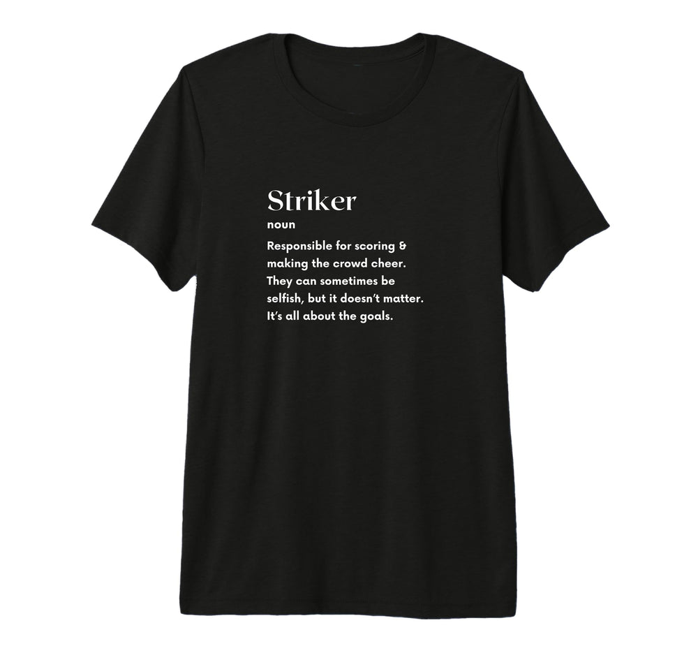 Soccer Striker Definition Futbol T-Shirt - Minimalist Print Men Women