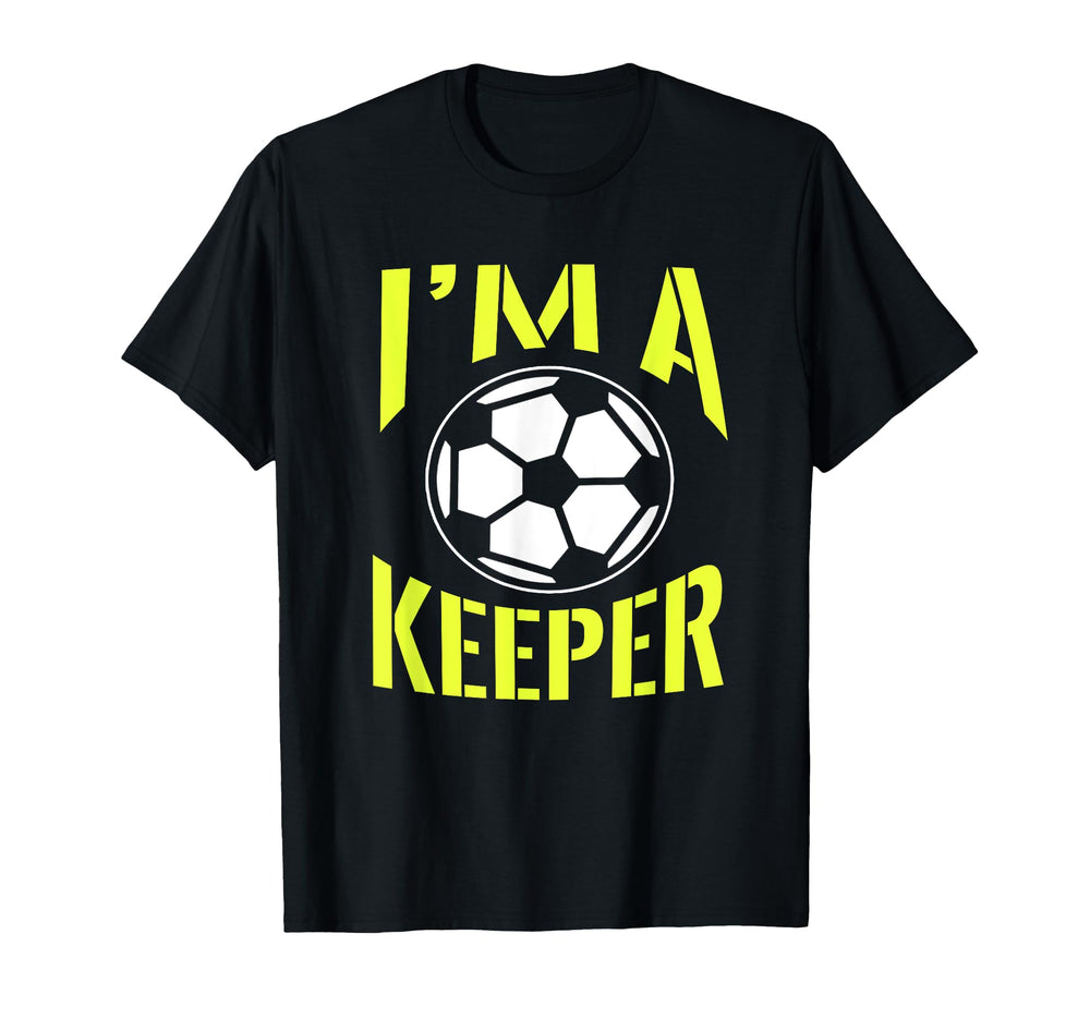 Im Keeper Goalie Soccer Gifts T-Shirt - Aesthetic Graphic Unisex