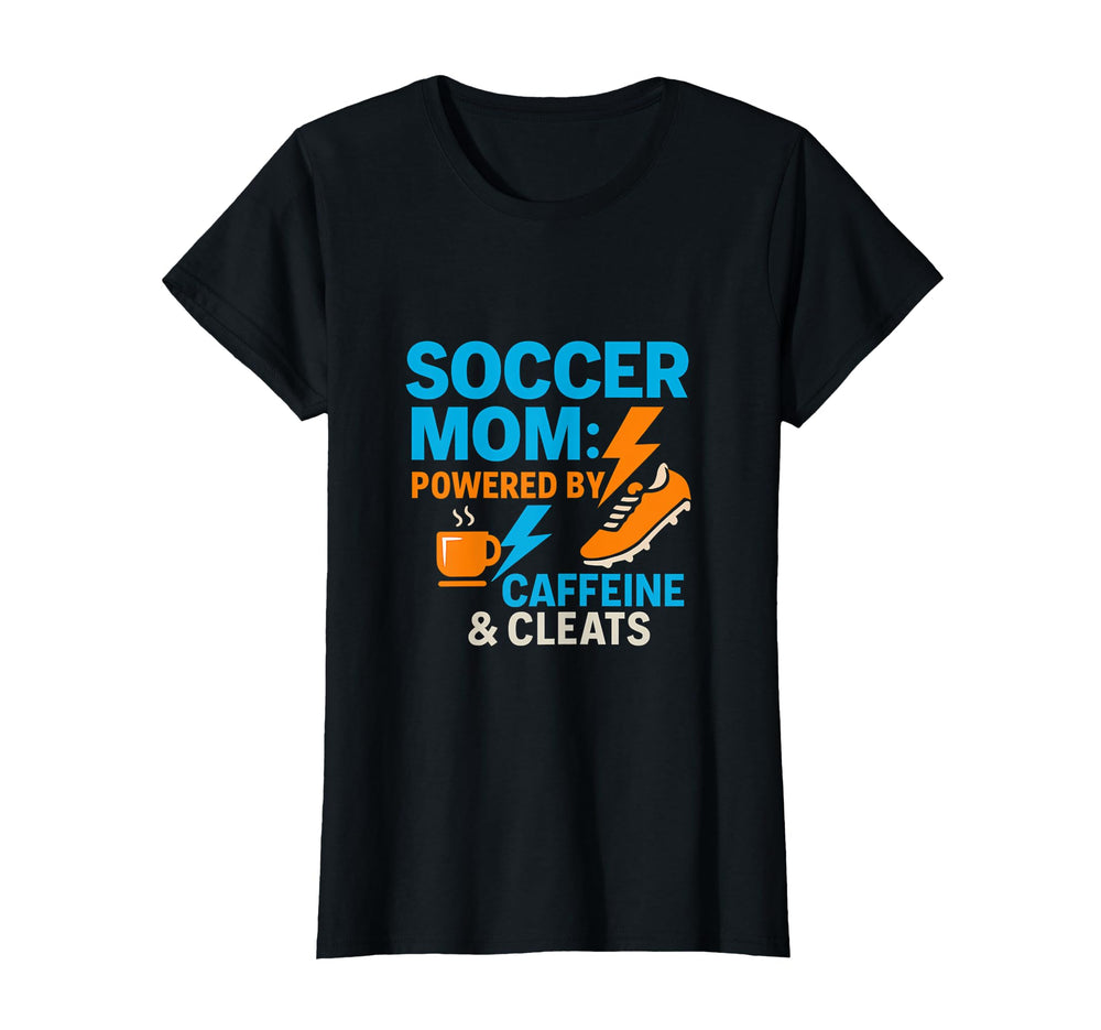 Soccer Mom Powered Caffeine Cleats T-Shirt - Novelty Apparel for Adults