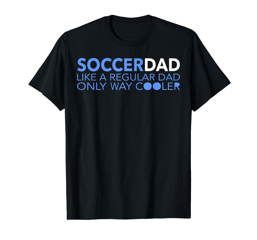 Soccer Dad Funny Definition Soccer Daddy T-Shirt - Novelty Apparel Unisex