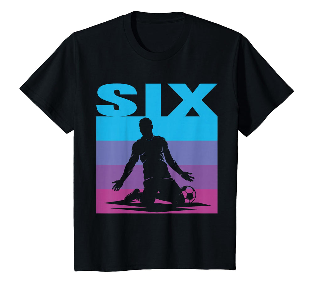 6Th Birthday 6 Year Old Football Soccer T-Shirt - Trendy Graphic Men Women