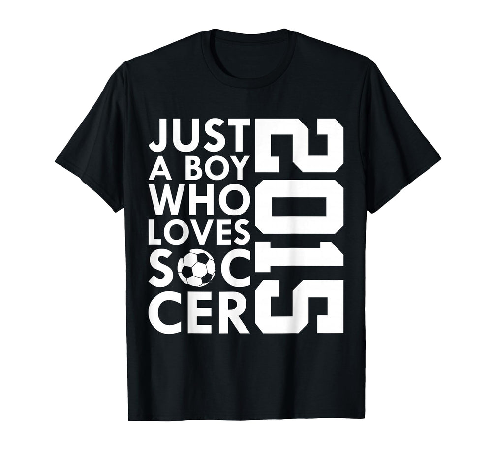2015 Just Who Loves Soccer 11Th Birthday T-Shirt - Trendy Graphic Men Women