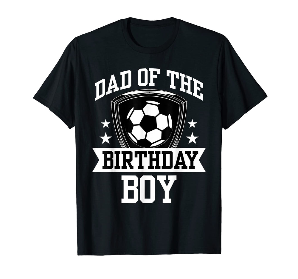 Dad Birthday Soccer Family Love T-Shirt - Custom Art Print Unisex