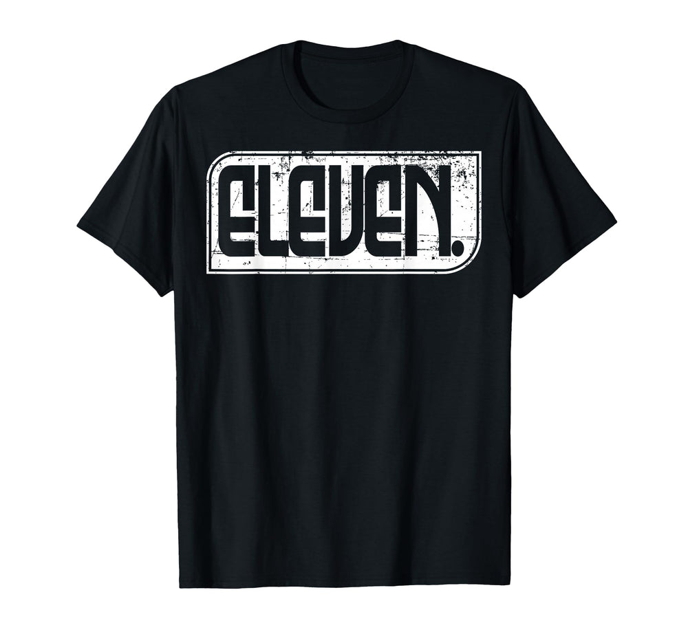 11Th Birthday Or 11 Years Old Eleven T-Shirt - Minimalist Print for Adults