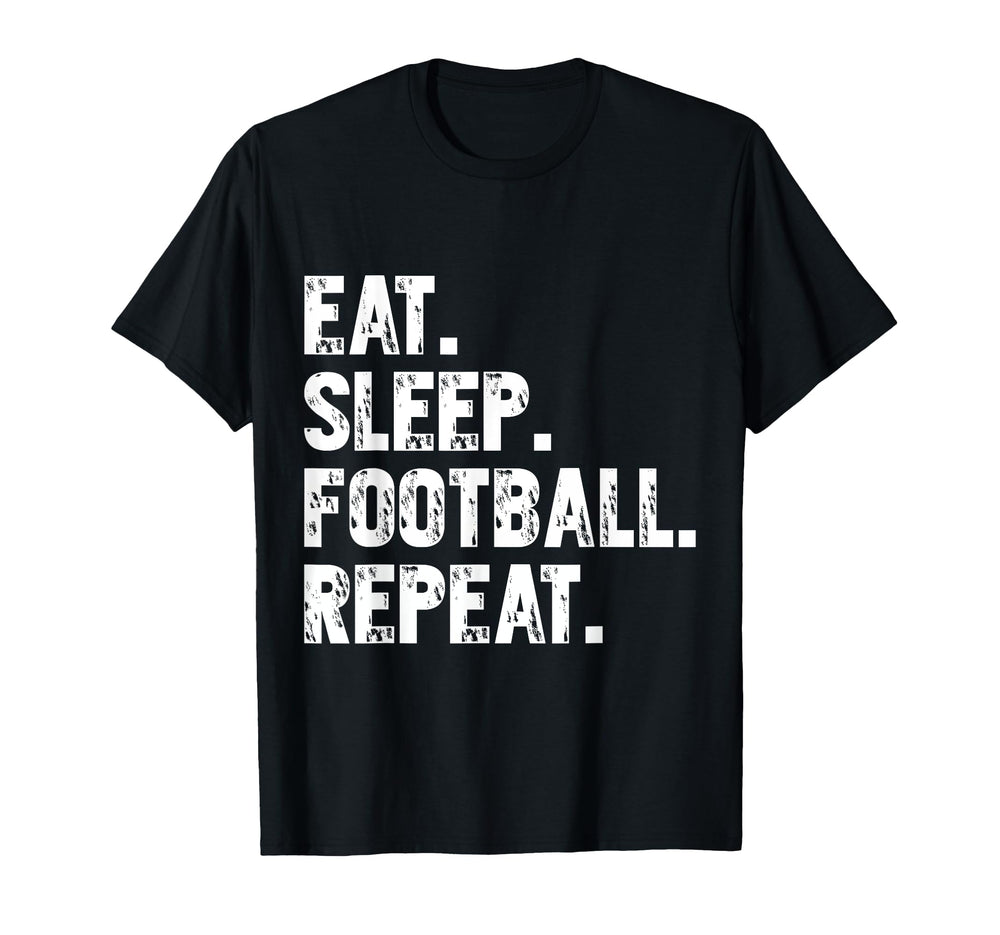 Eat Sleep Football Repeat Funny T-Shirt - Aesthetic Graphic for Adults