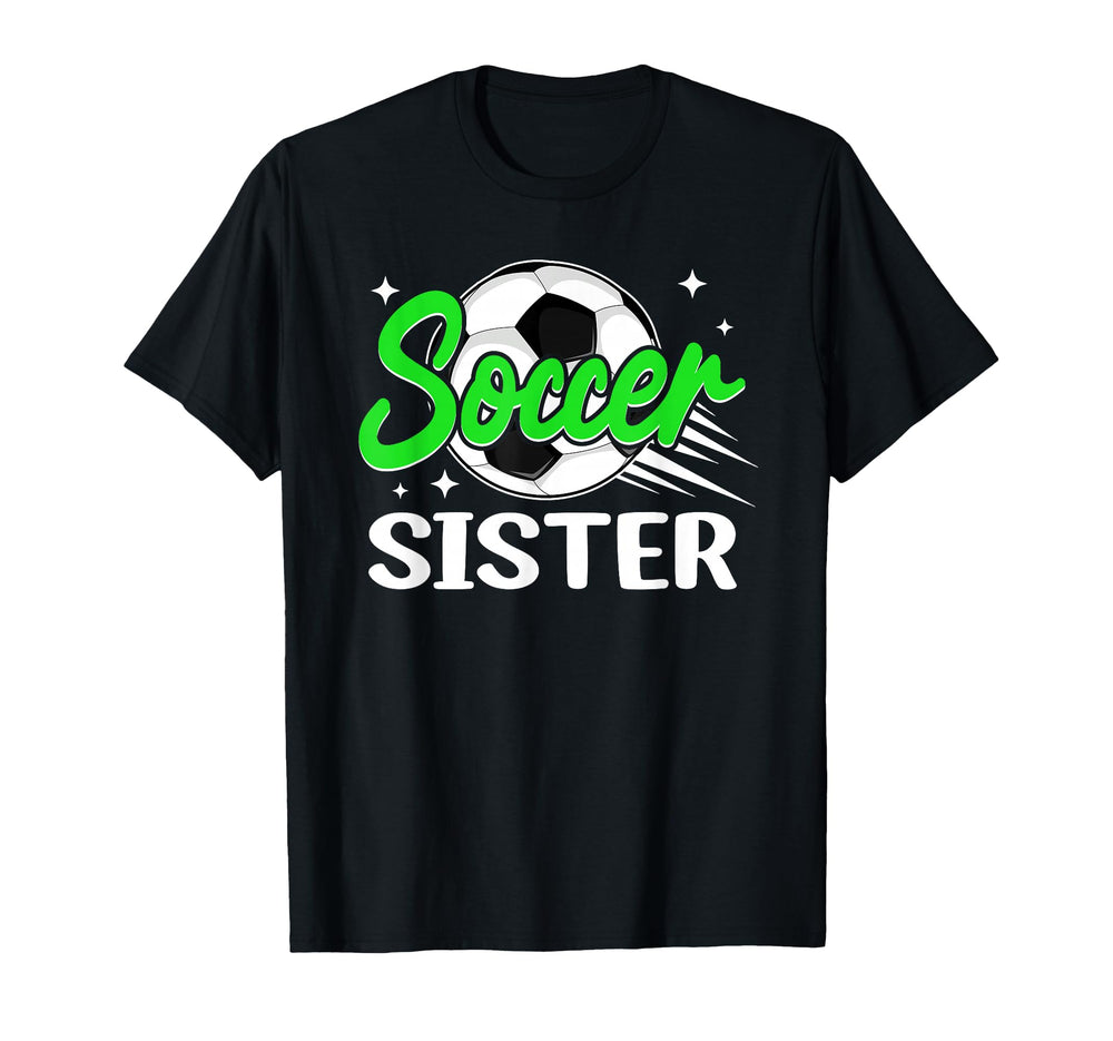 Soccer Sister Birthday Sport Family T-Shirt - Minimalist Print for Adults