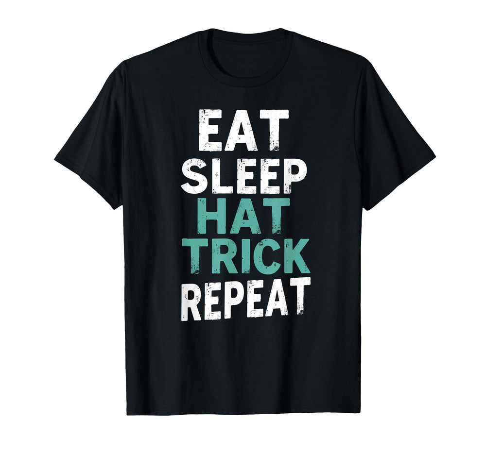 Soccer Eat Sleep Hat Trick Repeat T-Shirt - Casual Everyday Wear Unisex