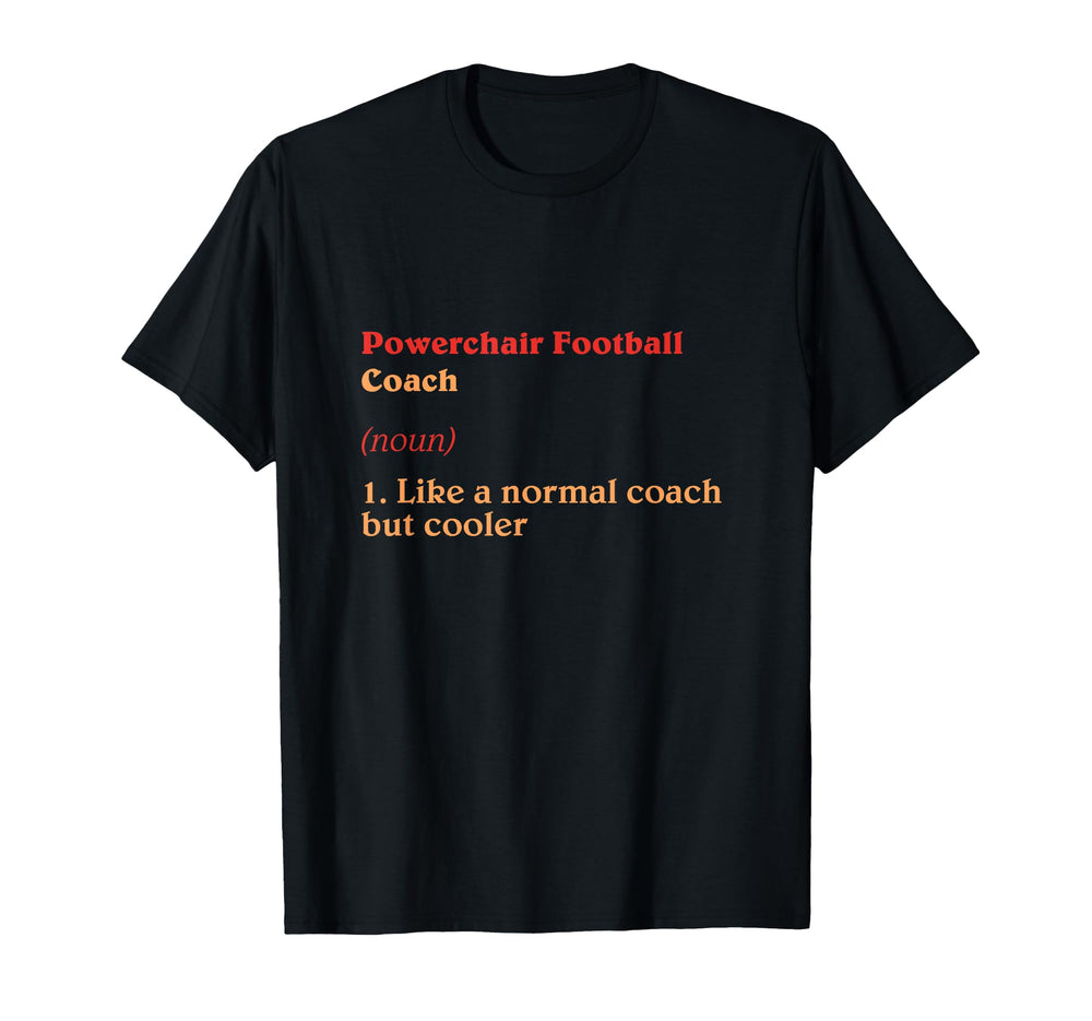 Powerchair Football Coach Definition T-Shirt - Unique Graphic for Adults
