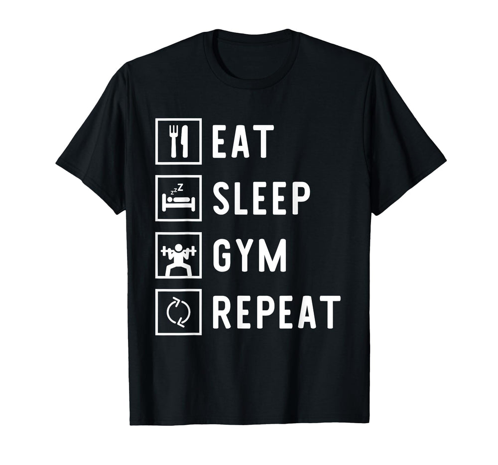 Eat Sleep Gym Repeat Workout T-Shirt - Novelty Apparel Men Women