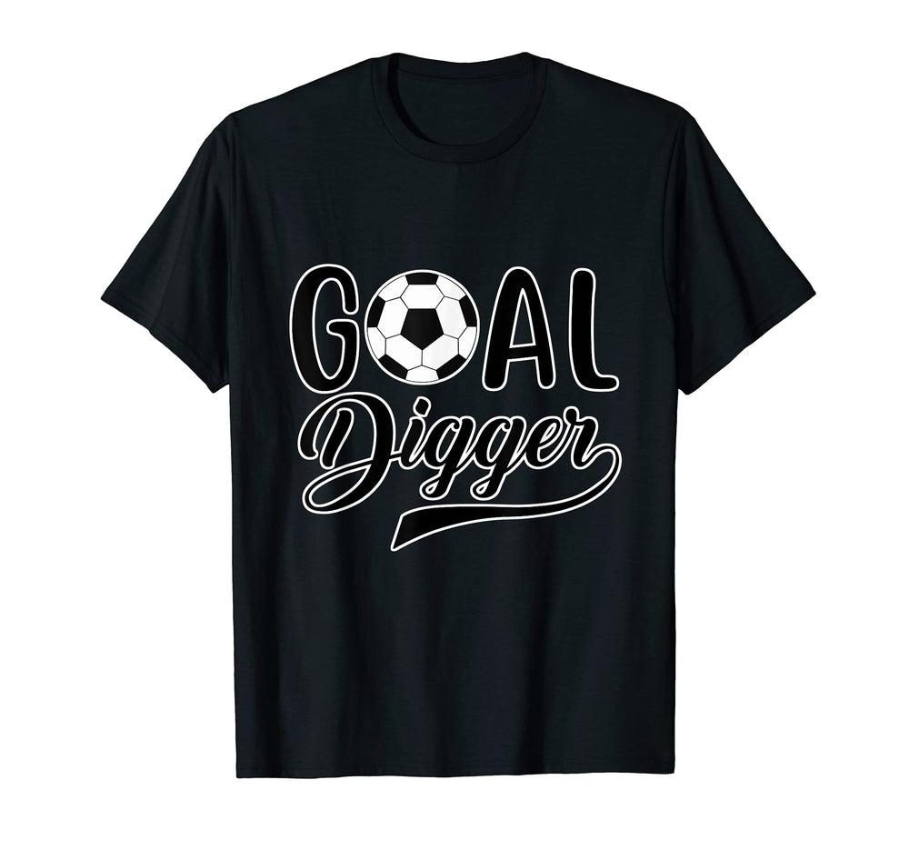 Goal Digger Soccer Player T-Shirt - Fun Novelty Design for Adults