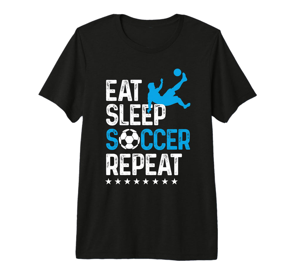 Eat Sleep Soccer Repeat Sport Player Tri T-Shirt - Novelty Apparel Unisex