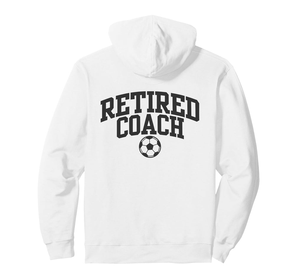Retired Coach Soccer Team Mentor Hoodie - Trendy Graphic for Adults