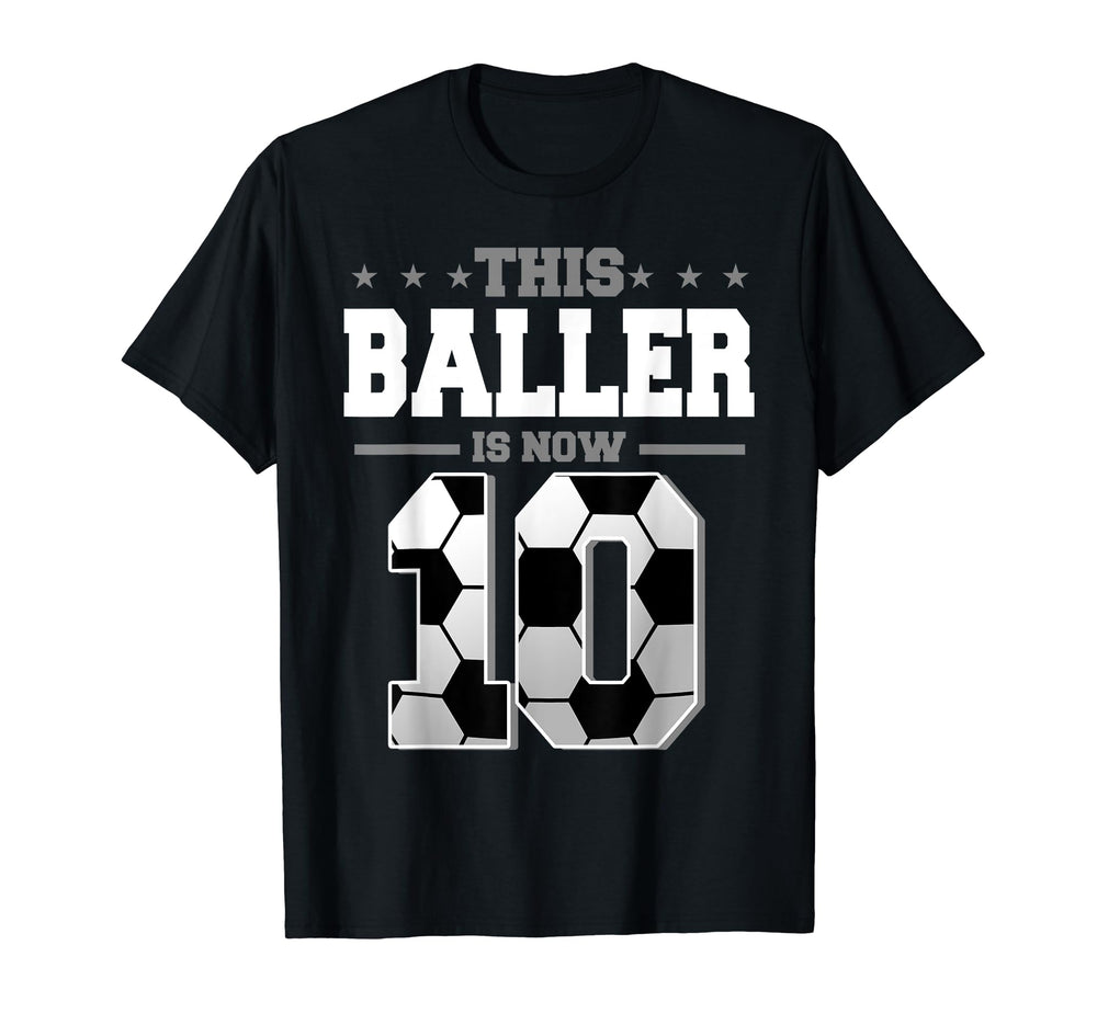 This Baller Is Now 10 Birthday Soccer T-Shirt - Minimalist Print Men Women