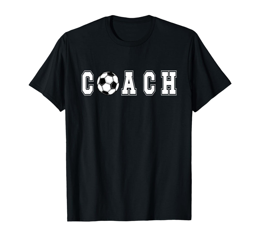 Soccer Coach Soccer Coaching Soccer T-Shirt - Fun Novelty Design Unisex