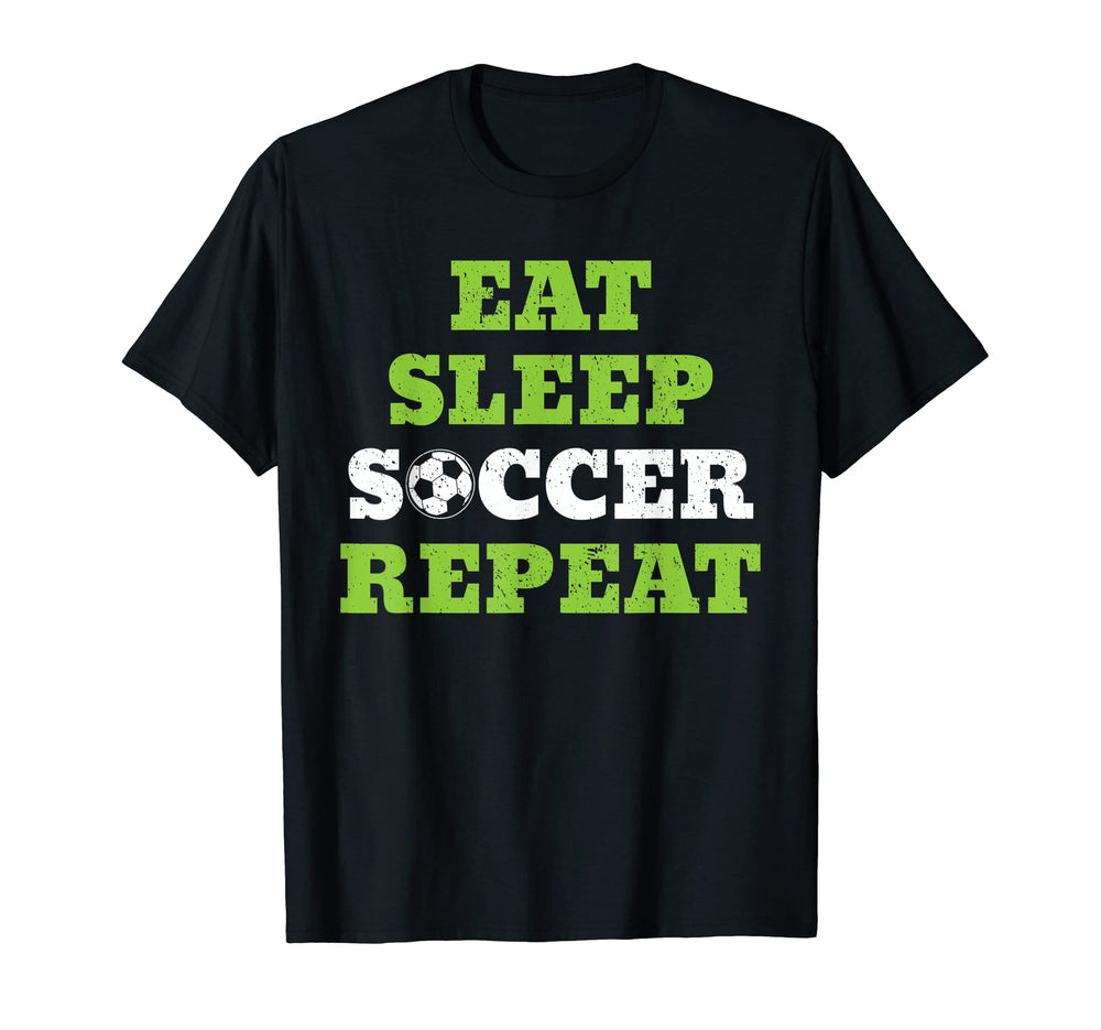 Eat Sleep Soccer Repeat Soccer Sport Game T-Shirt - Novelty Apparel Unisex
