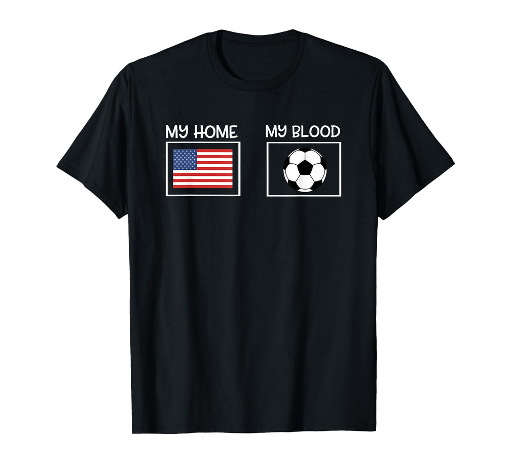 Soccer My Home My Blood Usa Flag T-Shirt - Casual Everyday Wear Unisex