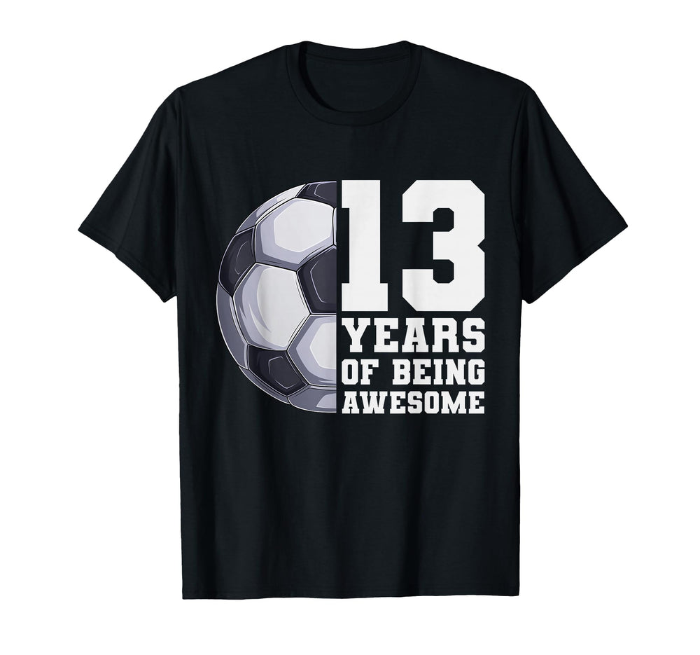 13 Years Being Awesome Soccer 13Th T-Shirt - Minimalist Print for Adults